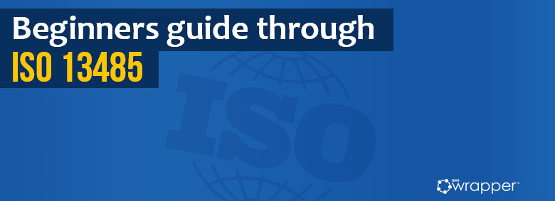 5 FAQs about ISO 13485