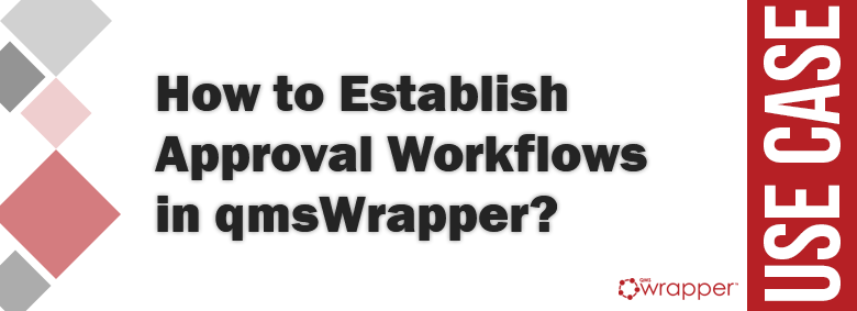 How to Establish Approval Workflows in qmsWrapper?