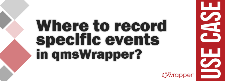 Where to record specific events in qmsWrapper? Where to record specific events in qmsWrapper?