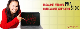 Premarket approval (PMA) or notification (510k)