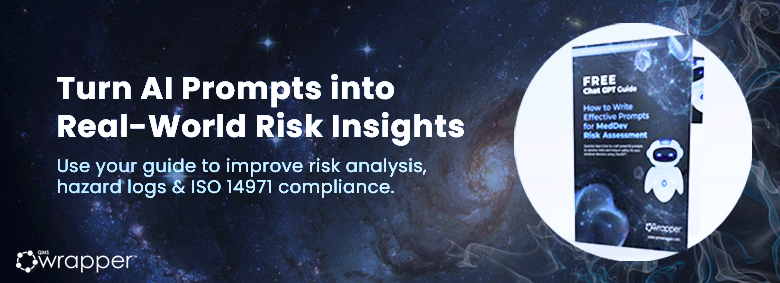 How to Apply AI Risk Prompts to Real-World Medical Device Development How to Apply AI Risk Prompts to Real-World Medical Device Development