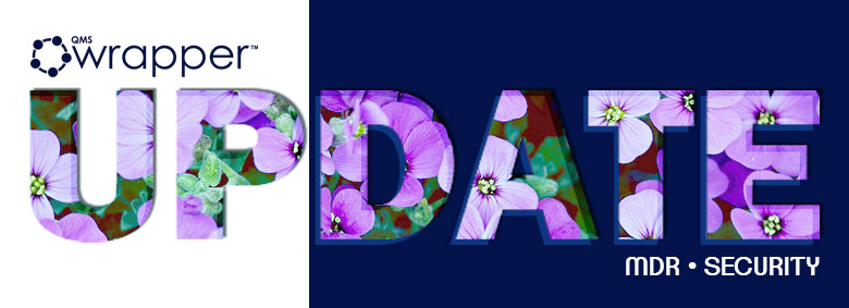 qmsWrapper Spring Update: Empowering MDR Compliance & Enhanced Security qmsWrapper Spring Update: Empowering MDR Compliance & Enhanced Security