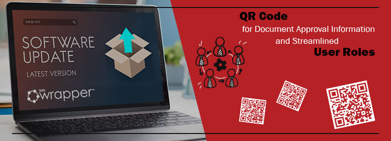 qmsWrapper Upgrade: Introducing QR Code for Document Approval Information and Streamlined User Roles