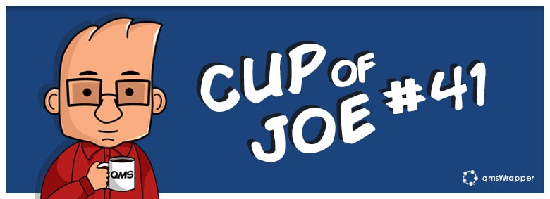Cup of Joe 41# - 4 reasons - why eQMS over paper-based QMS Cup of Joe 41# - 4 reasons - why eQMS over paper-based QMS