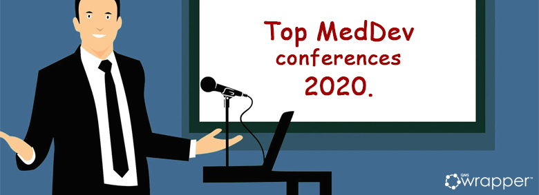 Top 10 MedDev conferences and summits to attend this year 2020 Top 10 MedDev conferences and summits to attend this year 2020