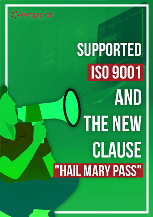 Supported ISO 9001 and the new clause Hail Mary Pass Supported ISO 9001 and the new clause Hail Mary Pass